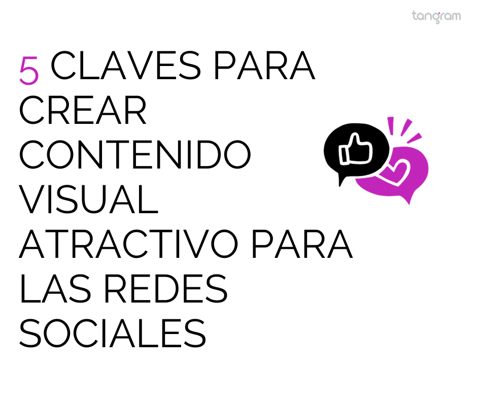 5 claves para crear contenido visual atractivo para las redes sociales