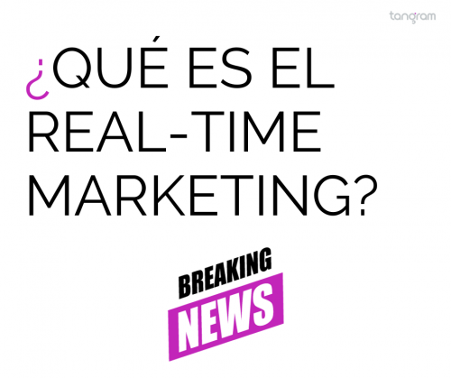 ¿Qué es el «Real-Time Marketing» y cómo podemos implementarlo?