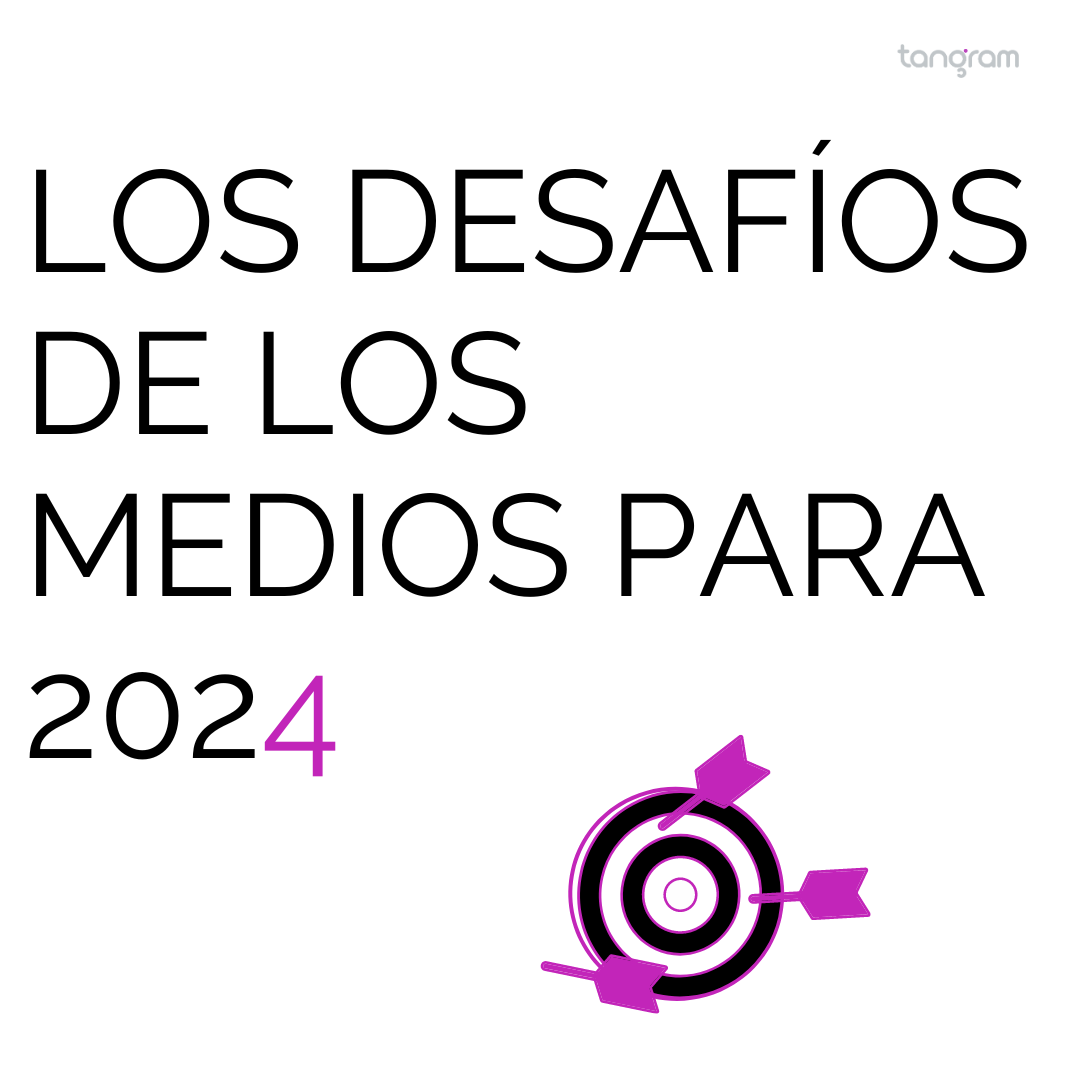 Los desafíos de los medios para 2024, según The Future of Media