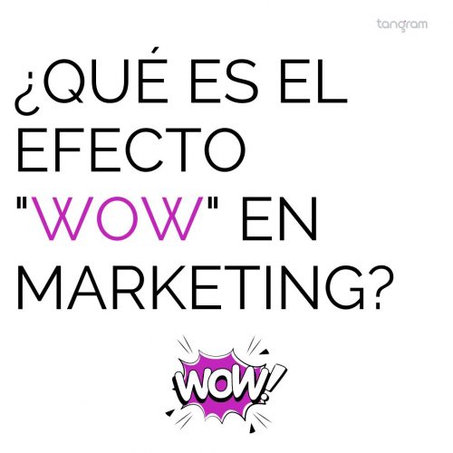 El efecto «WOW» en marketing ¿qué es?